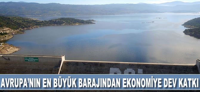 Avrupa'nın en yüksek barajından ekonomiye 'dev' katkı