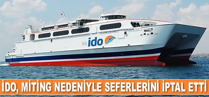 İDO, 24 Mart’taki Harem-Sirkeci ve Yenikapı-Yalova seferlerini iptal etti