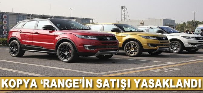 Range Rover Evoque'un Çinli kopyasının satışı yasaklandı