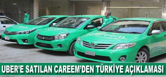 3.1 milyar dolara satılan Careem'den açıklama geldi