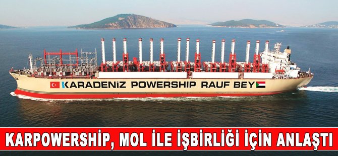 MOL ve Karpowership, işbirliği anlaşması imzaladı