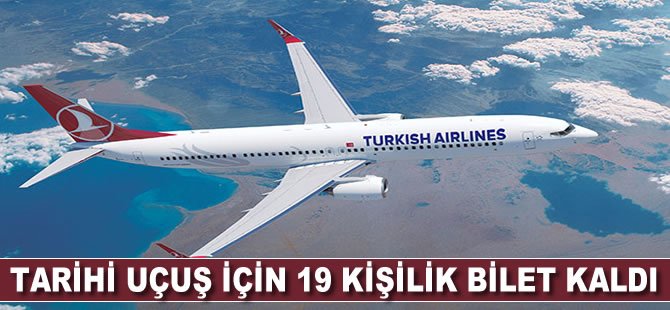 Tarihe geçecek uçuş için sadece 19 kişilik bilet kaldı