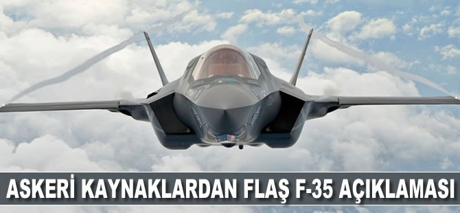 Askeri kaynaklar'dan flaş F-35 açıklaması!