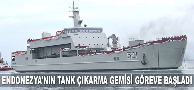 Endonezya’nın ‘KRI Teluk Lada’ isimli tank çıkarma gemisi göreve başladı