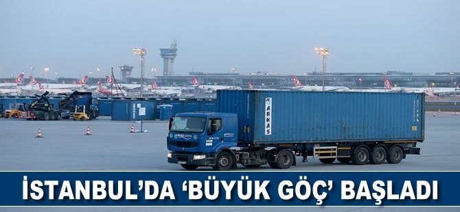 İstanbul'da 'Büyük Göç' başladı