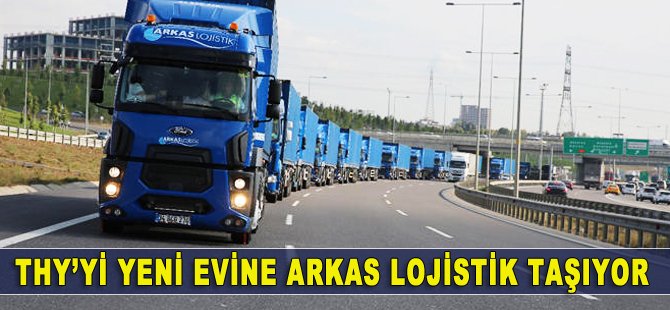 THY'yi yeni evine Arkas Lojistik taşıyor