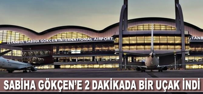 "Büyük göç" sırasında Sabiha Gökçen'e 2 dakikada bir uçak indi