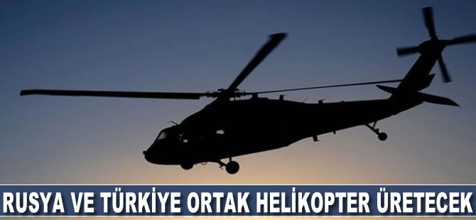 Rusya'dan Türkiye ile ortak helikopter üretimine "yeşil ışık"