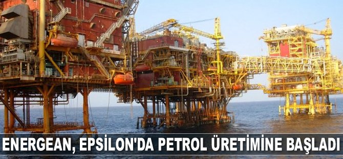 Energean, Epsilon'da petrol üretimine başladı