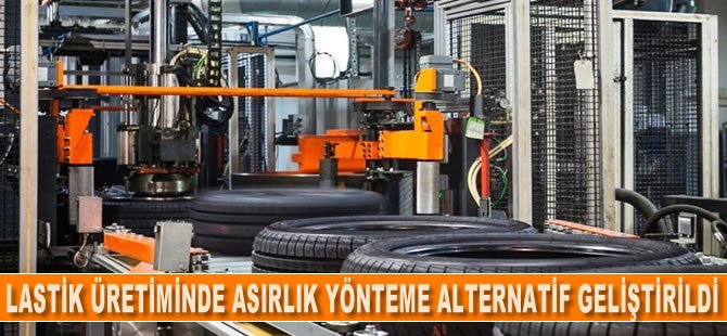 Lastik üretiminde asırlık yönteme alternatif geliştirdiler