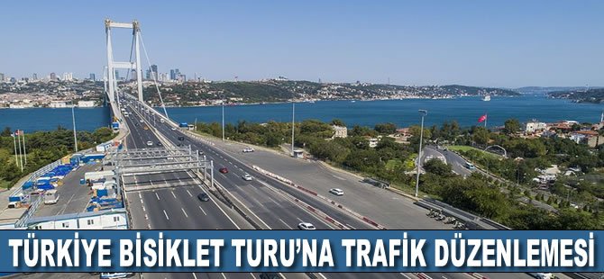 55. Cumhurbaşkanlığı Türkiye Bisiklet Turu'na trafik düzenlemesi