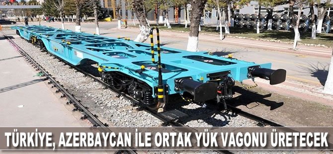 Türkiye, Azerbaycan ile ortak yük vagonu üretecek