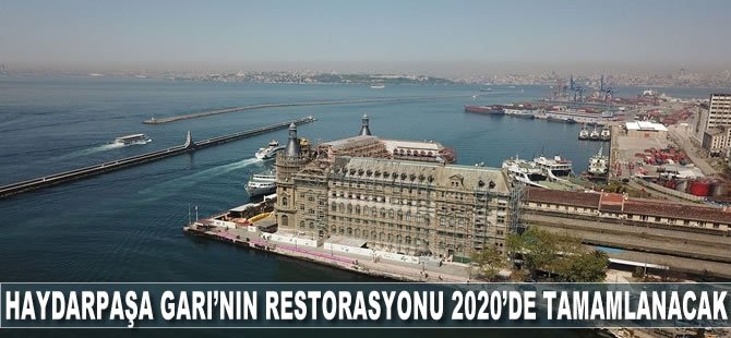 Tarihi Haydarpaşa Garı'nda çalışmaların gelecek yıl tamamlanması bekleniyor