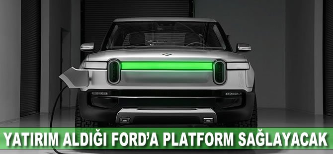 Yatırım aldığı Ford'a platform sağlayacak