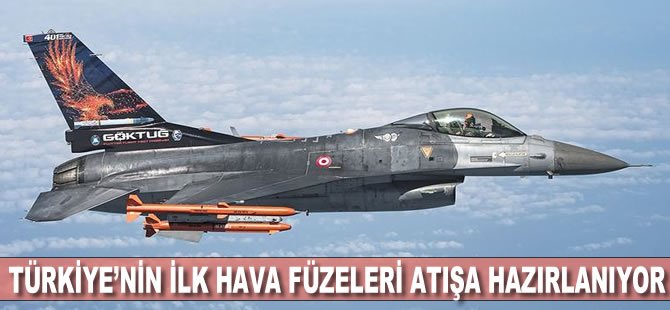 Türkiye'nin ilk hava füzeleri atışa hazırlanıyor