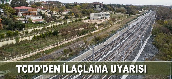 TCDD'den ilaçlama uyarısı