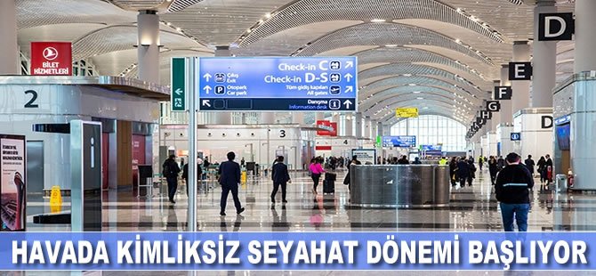 Havada kimliksiz seyahat dönemi başlıyor