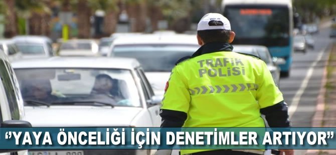 İçişleri Bakanı Soylu uyardı: Yaya önceliği için denetimler artıyor