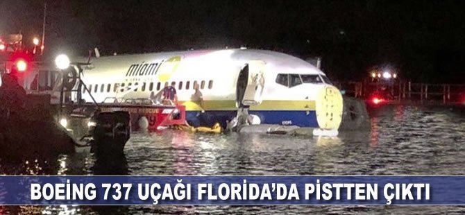 Boeing 737 uçağı Florida'da pistten çıktı