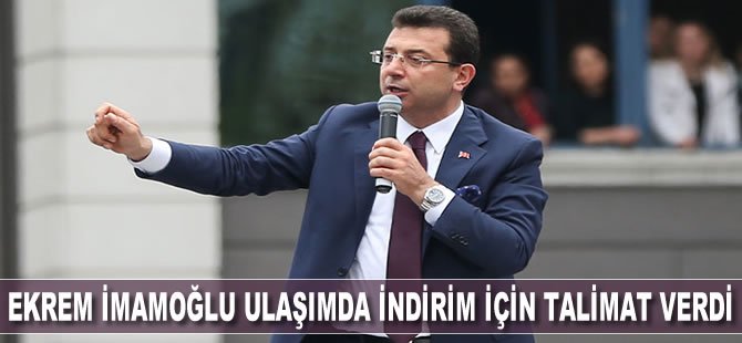 Ekrem İmamoğlu, Ulaşımda İndirim İçin Talimatı Verdi