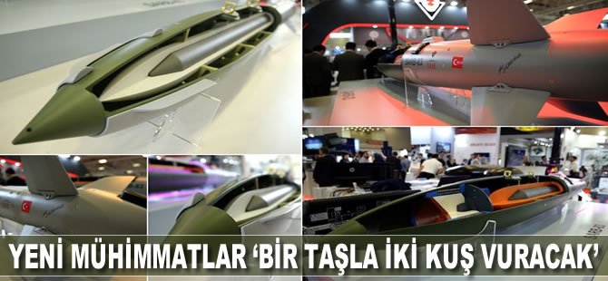 Yeni mühimmatlar 'bir taşla iki kuş vuracak'