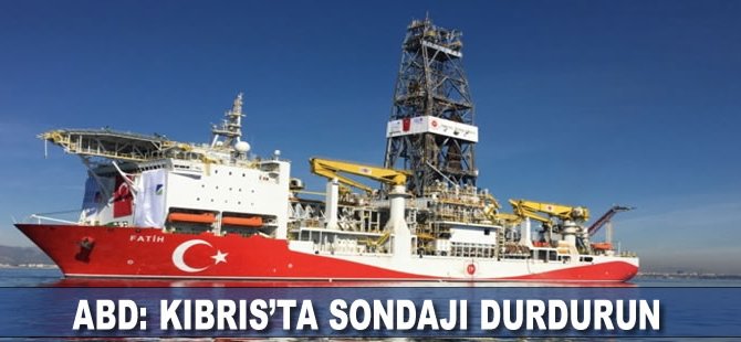 ABD: Kıbrıs'ta sondajı durdurun