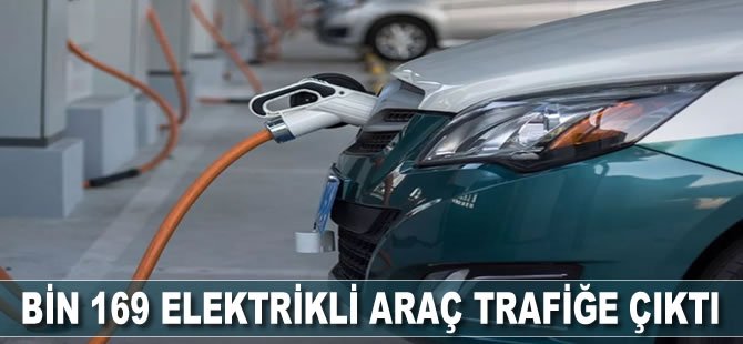 Bin 169 elektrikli araç trafiğe çıktı