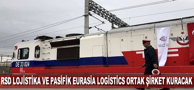 Rus RJD Lojistika ve Türk Pasifik Eurasia Logistics ortak şirket kuracak