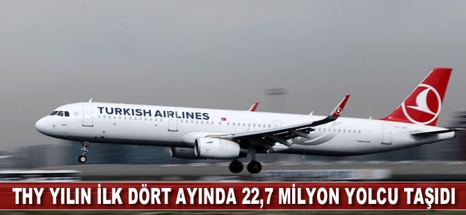 THY yılın ilk dört ayında 22,7 milyon yolcu taşıdı