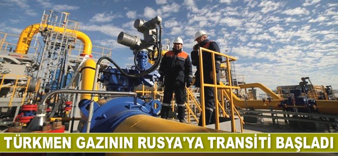 Türkmen gazının Rusya’ya transiti başladı