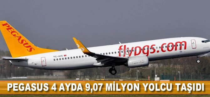 Pegasus, 4 ayda 9,07 milyon yolcu taşıdı