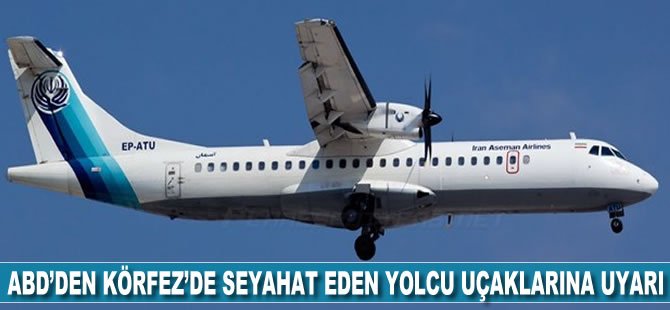 ABD'den Körfez'de seyahat eden yolcu uçaklarına uyarı