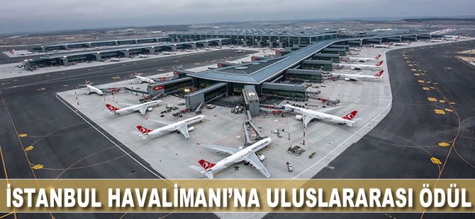 İstanbul Havalimanı'na uluslararası ödül