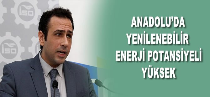 Anadolu'da yenilenebilir enerji potansiyeli yüksek