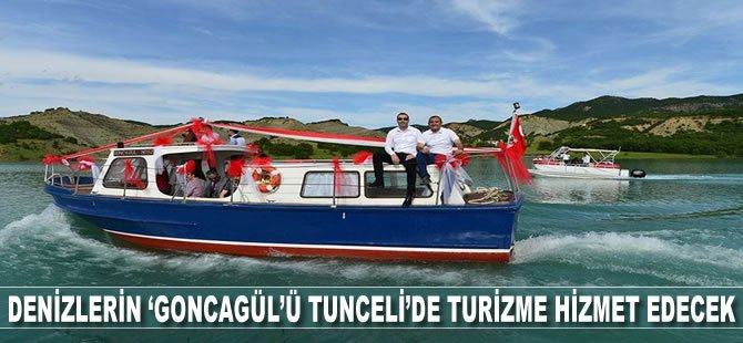 Denizlerin 'Goncagül'ü Tunceli'de turizme hizmet edecek