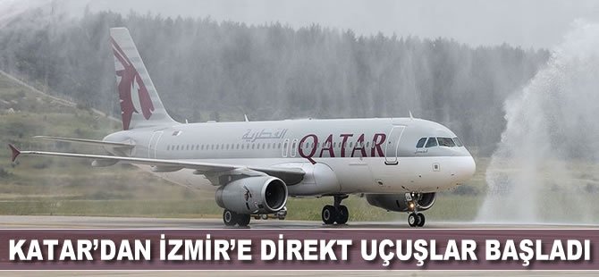 Katar'dan İzmir'e direkt uçuşlar başladı