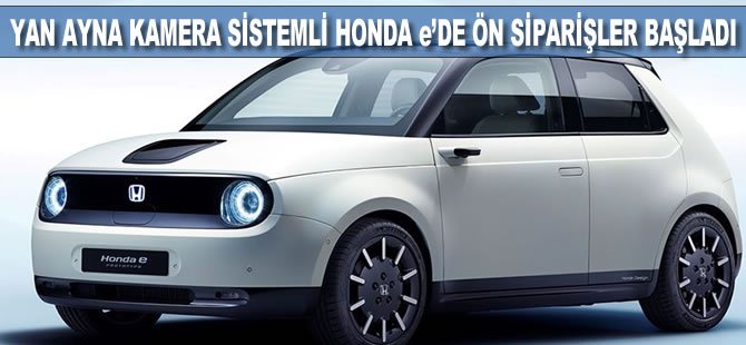 Yan Ayna Kamera Sistemli Honda e'de ön siparişler başladı