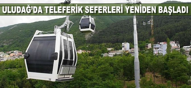 Bursa’da Teleferikte Bakım Çalışmaları Bitti, Uludağ’a Seferler Başladı