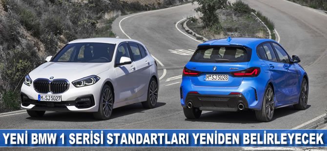 Yeni BMW 1 Serisi Standartları Yeniden Belirleyecek