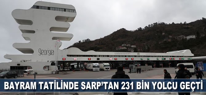 Bayram tatilinde Sarp'tan 231 bin yolcu geçti