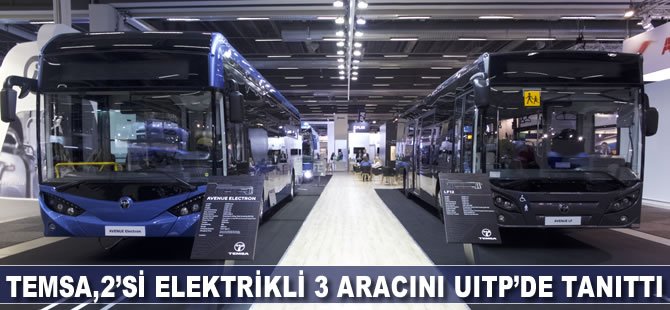 Temsa, ikisi elektrikli 3 aracını UITP'de tanıttı