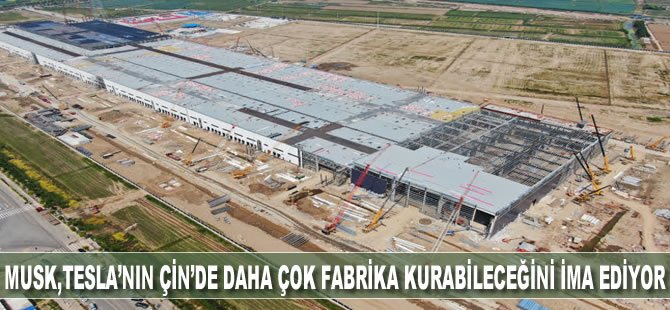 Musk Tesla'nın Çin'de Daha Çok Fabrika Kurabileceğini İma Ediyor