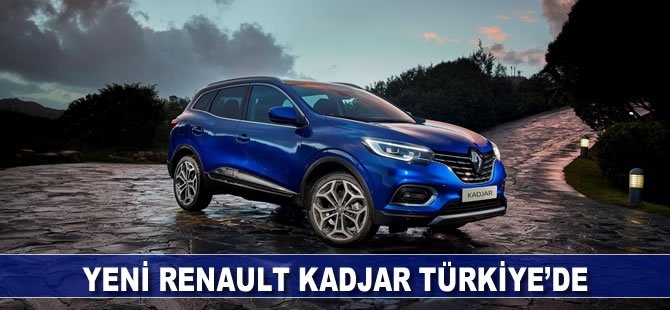 Yeni Renault Kadjar Türkiye’de