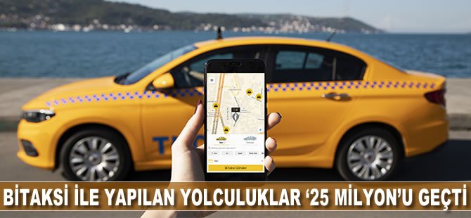 BiTaksi ile yapılan yolculuklar '25 milyon'u geçti