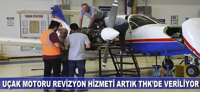 Uçak motoru revizyon hizmeti artık THK'de veriliyor