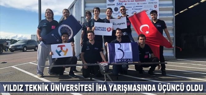 Yıldız Teknik Üniversitesi İHA yarışmasında üçüncü oldu