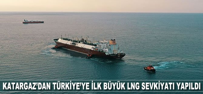 Katargaz'dan Türkiye'ye ilk büyük LNG sevkiyatı yapıldı