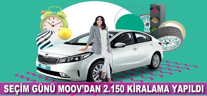 Seçim günü MOOV'dan 2.150 kiralama yapıldı