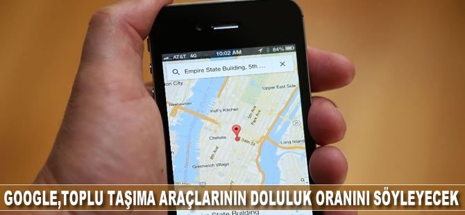 Google, toplu taşıma araçlarının doluluk oranını söyleyecek