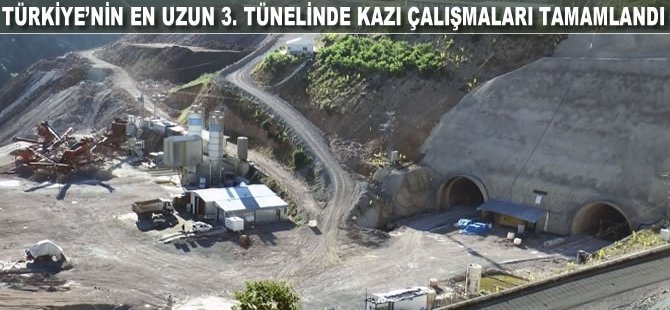 Türkiye'nin en uzun 3. tünelinde kazı çalışmaları tamamlandı